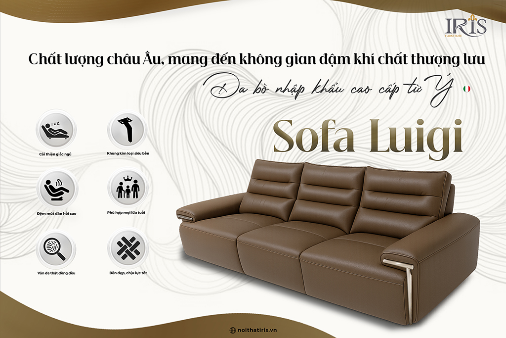 Sofa Cao Cấp Từ Ý Luigi 13 Ghế sofa mang lại chất lượng đậm chất thượng lưu